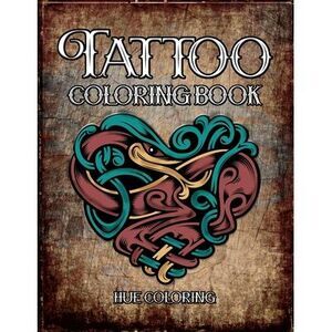 Tattoo Coloring Book: Modern Tattoo Designs -- Hue Coloring